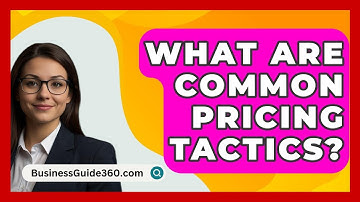 What Are Common Pricing Tactics? - BusinessGuide360.com