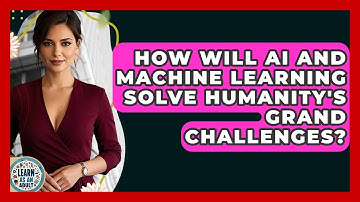 How Will AI And Machine Learning Solve Humanity