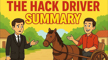 The Hack Driver – Class 10 English  Summary & Explanation  (By Sinclair Lewis)