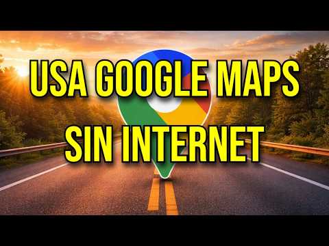 Cómo usa Google Maps sin conexión a internet
