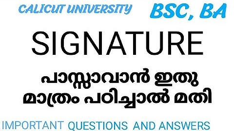 SIGNATURE / IMPORTANT QUESTIONS /ANSWERS/ SHORT ESSAY/ESSAY/THIRD SEMESTER/BA,BSC/CALICUT UNIVERSITY