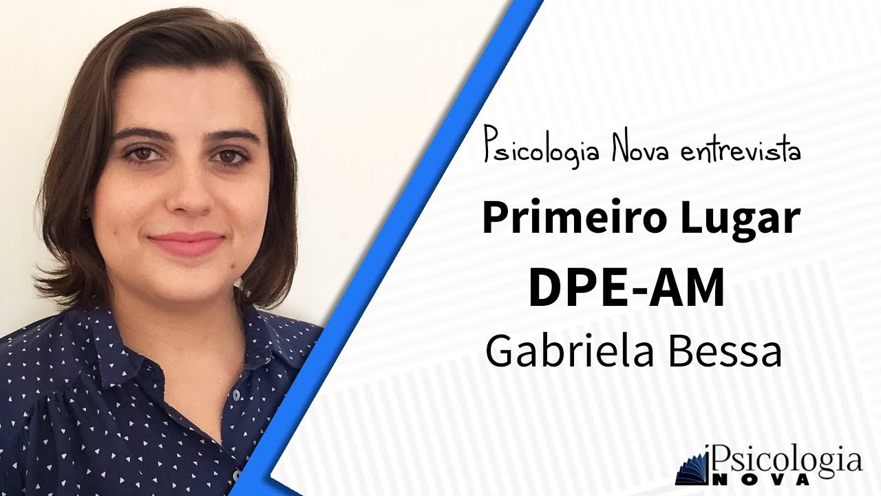 Psicologia Nova Entrevista Gabriela Bessa Primeiro Lugar DPE AM YouTube psicologia-nova-entrevista-gabriela-bessa-primeiro-lugar-dpe-am-youtube