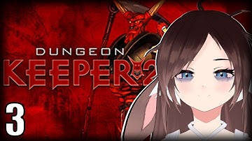 are struggling with feelings of life being surreal? - Dungeon Keeper 2 part 3