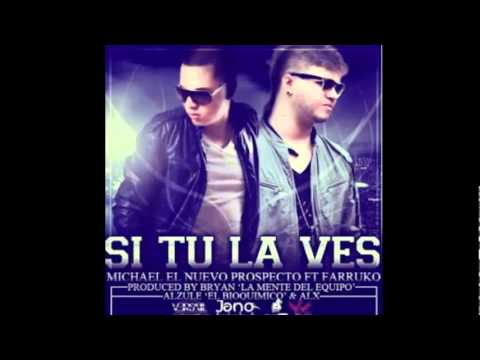 Si Tu La Ves   Michael Ft Farruko (Original) Reggaeton Letra 2012.