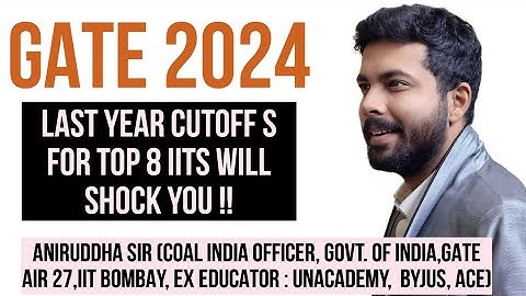 GATE 2024 : previous year cutoff for top 8 IITs will shock you ! #gate2024 #aniruddhasir #iit #yt