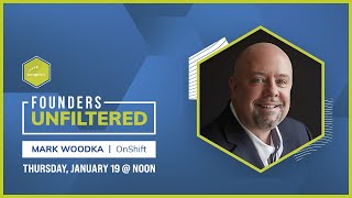 Founders Unfiltered: A Conversation with Mark Woodka of OnShift