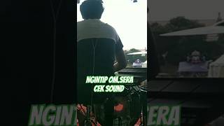 Ngintip Omsera Cek Sound Di Karawang sera omsera seramania