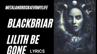 Blackbriar Lilith Be Gone Lyrics
