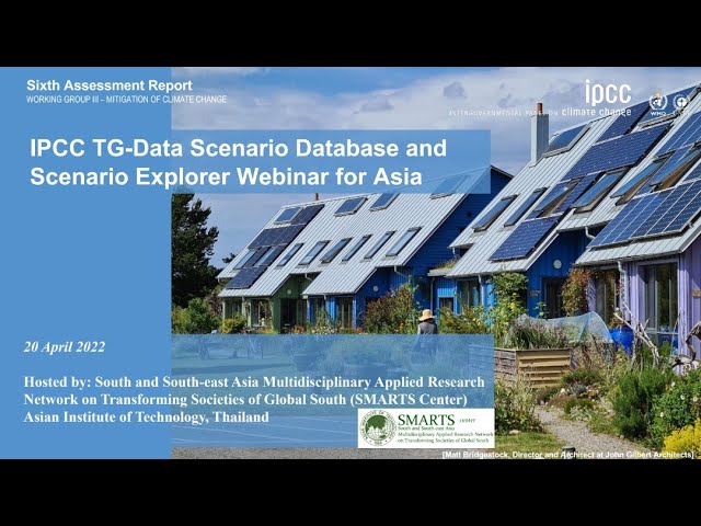 IPCC TG-Data Webinar on AR6 Scenarios Database for Asia – hosted by SMARTS Centre at SERD/AIT
