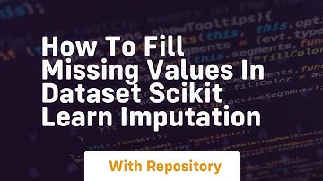 how to fill missing values in dataset scikit learn imputation