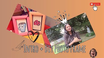 Intro❤️ + Diy Photo Frame💌