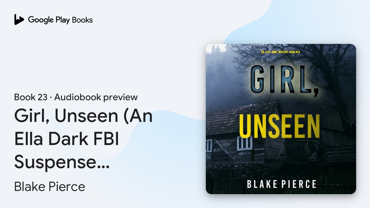 girl-unseen-an-ella-dark-fbi-suspense-book-23-by-blake-pierce