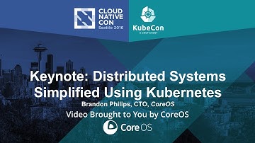 Keynote: Distributed Systems Simplified Using Kubernetes by Brandon Philips, CTO, CoreOS