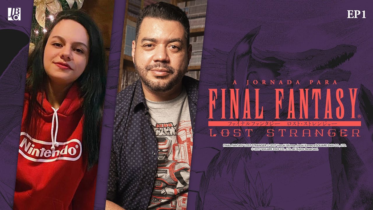 Ep2 Qual Seu Ff Favorito A Jornada Para Final Fantasy Lost Stranger Youtube