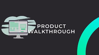 Product Walkthrough