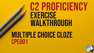 C2 Proficiency Exam - Multiple Choice Cloze Guided Correction | CPE001