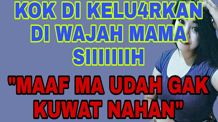 Mama Kangen Ayah Kalian 1 - Alur Cerita