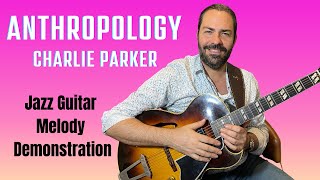 Anthropology - Charlie Parker : Jazz Guitar Melody Demonstration