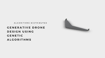 Designing Drones Using Genetic Algorithms