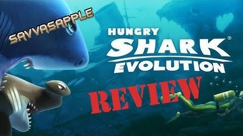 App Review : Hungry Shark Evolution