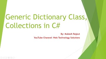 Generic Dictionary Class | Collections in C# DOT NET Part-6 | By : Mukesh Rajput