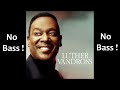 Never To Much (My remastering) ► Luther Vandross ◄🎸► No Bass Guitar ◄🟢 Clic 👍 🟢