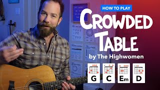 Crowded Table by The Highwomen • Guitar Lesson & Acoustic Cover (with Chords, Strumming, Lyrics)