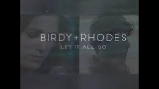 Let it all go (1 hour) Birdy & Rhodes