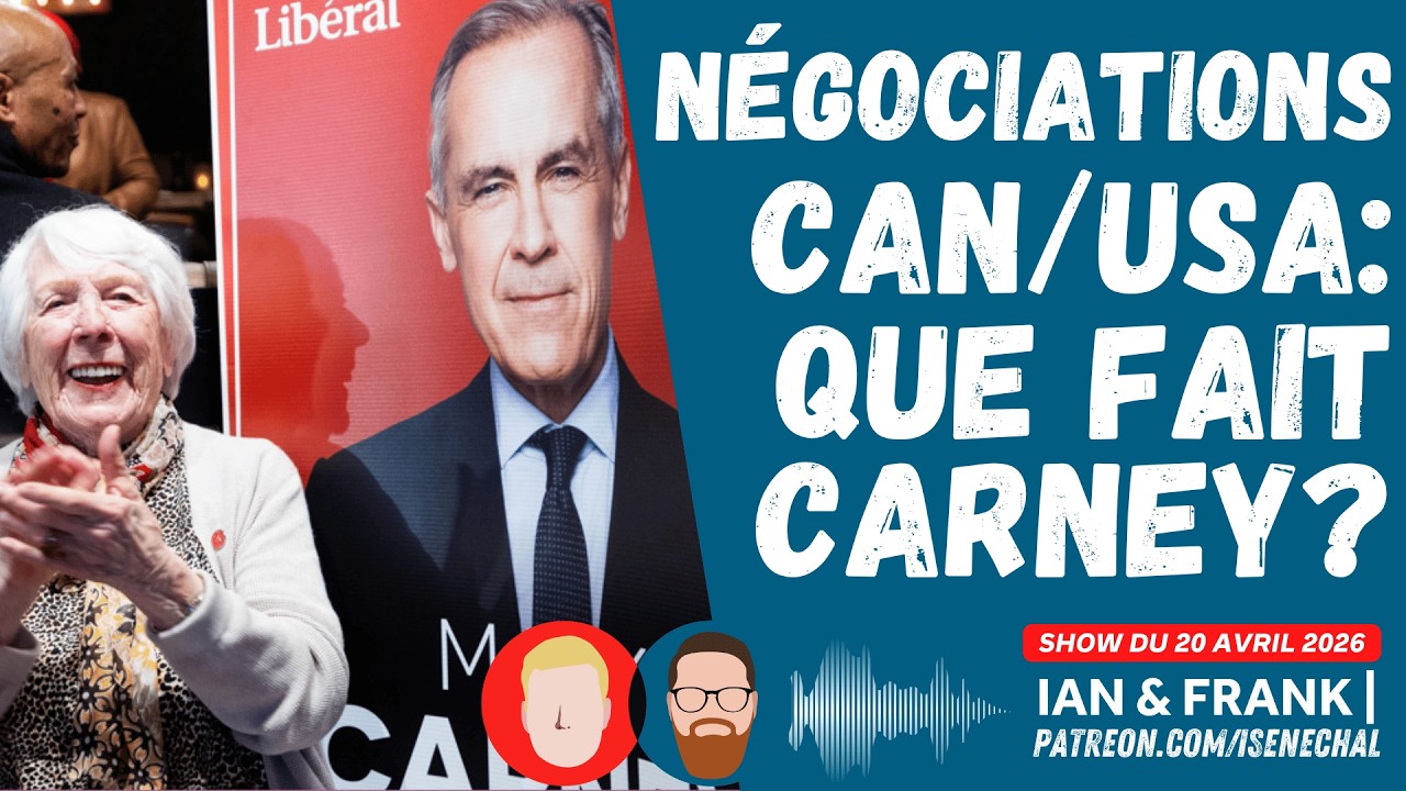 Négociations CAN/USA : que fait CARNEY ? 🇨🇦🇺🇸