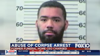 Former funeral home CEO arrested on abuse of corpse charges