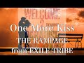 【歌詞付き】 One More Kiss/THE RAMPAGE from EXILE TRIBE 【リクエスト曲】