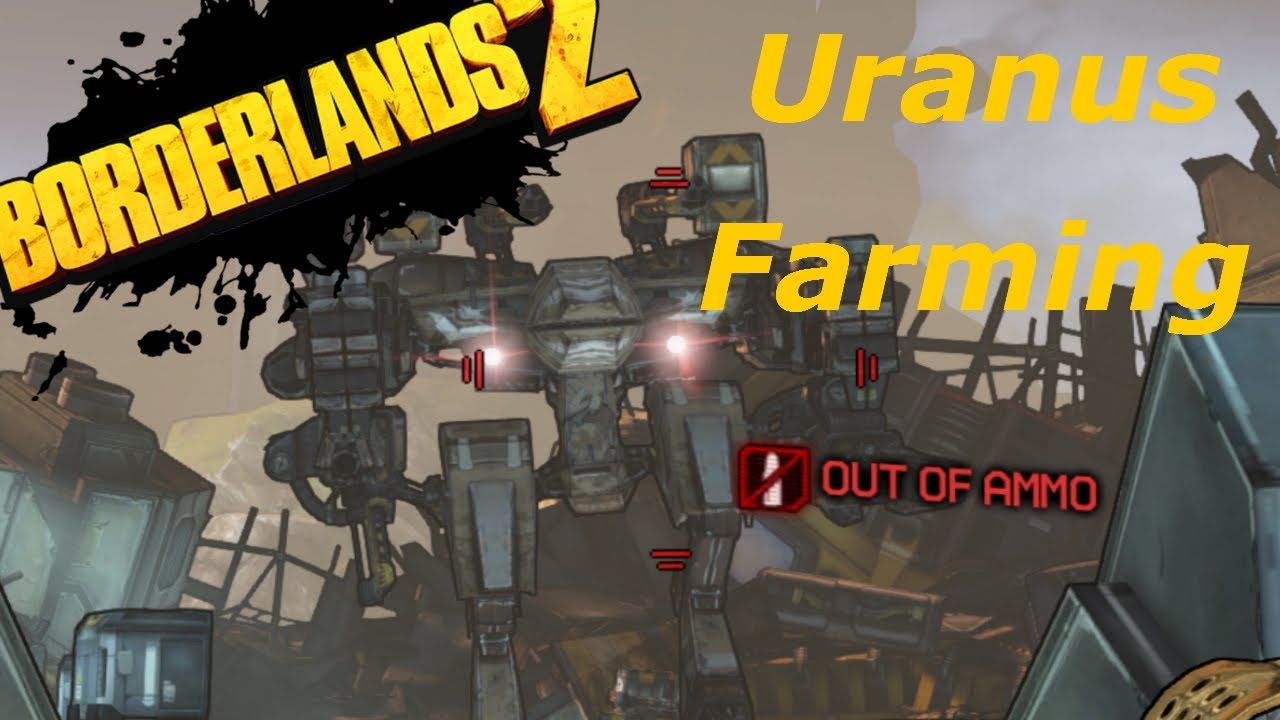 Borderlands 2 Farming Uranus