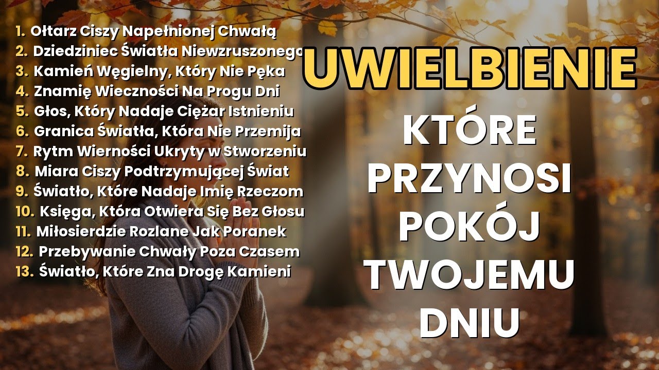 Pieśni Uwielbienia 🙏 Które Przynoszą Boże Ukojenie
