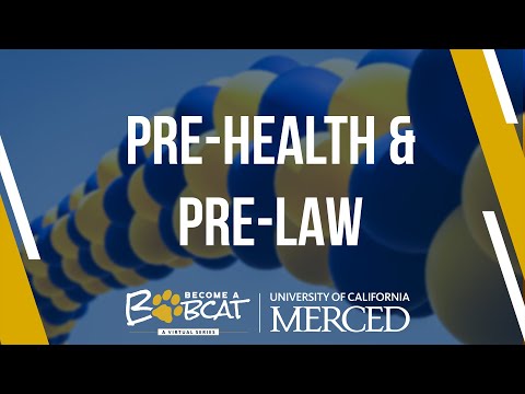 Become A Bobcat - Pre Law & Pre Health  |  UC Merced  |  Admissions