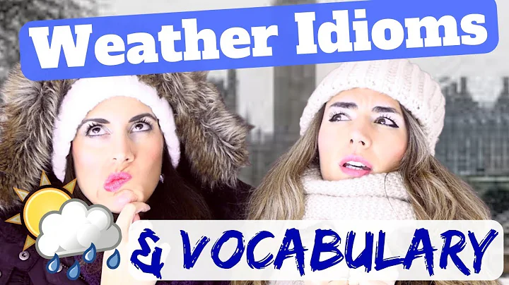 Learn English Weather Vocabulary and Idioms - DayDayNews
