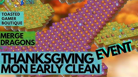 Mon Morning Clean Merge Dragons Thanksgiving Event 2020 ☆☆☆