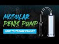 How to troubleshoot Modular Penis Pump System