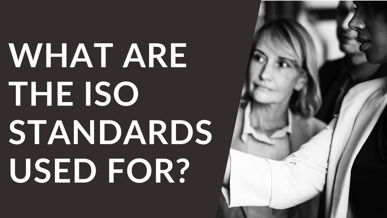What are the ISO Standards used for? YouTube