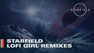 Starfield - Lofi Girl Remixes