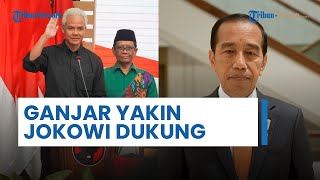 Keyakinan Ganjar Terhadap Dukungan Jokowi: Saya Masih Yakin Pak Jokowi Dukung Saya