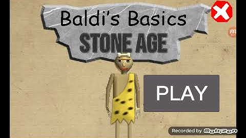 Baldis basics stone age [BALDIS BASICS MOD]