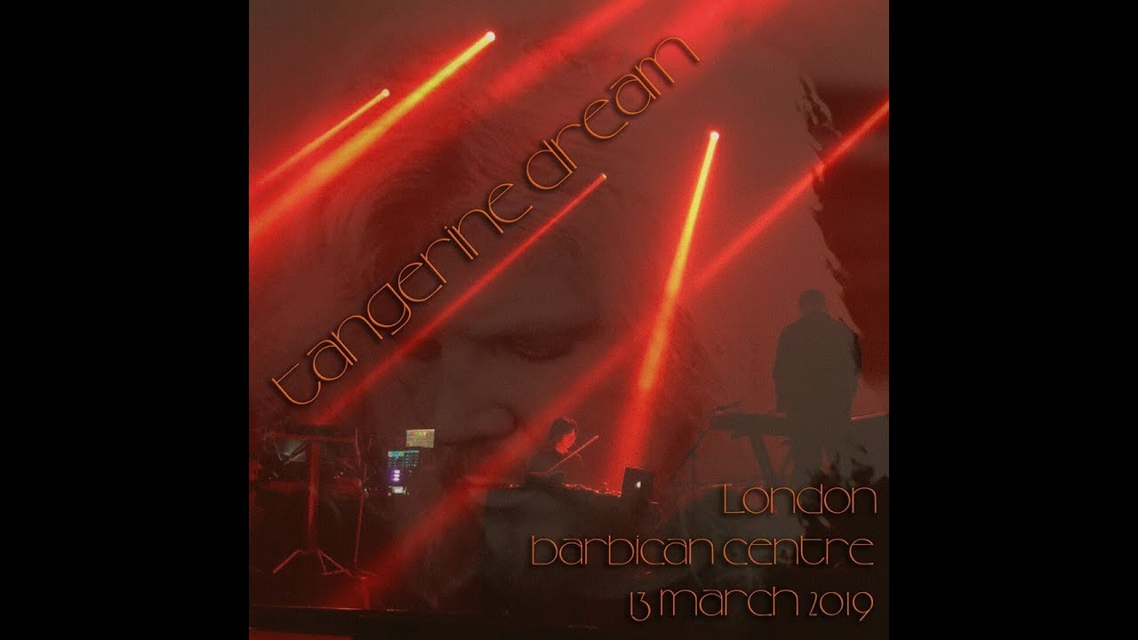 Tangerine Dream: Live at The Barbican, London 13th March 2019 (Alternative Source) AUDIO ONLY