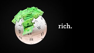 Is Wikipedia Secretly Rich