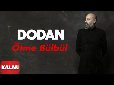 Dodan - Ötme Bülbül [ Zaman © 2020 Kalan Müzik ]