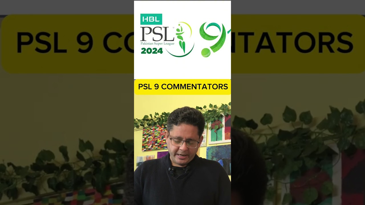 PSL 9 COMMENTATORS PANEL,BIG NAMES INCLUDED 