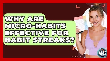 Why Are Micro-habits Effective For Habit Streaks? - Habit Hacks Hub