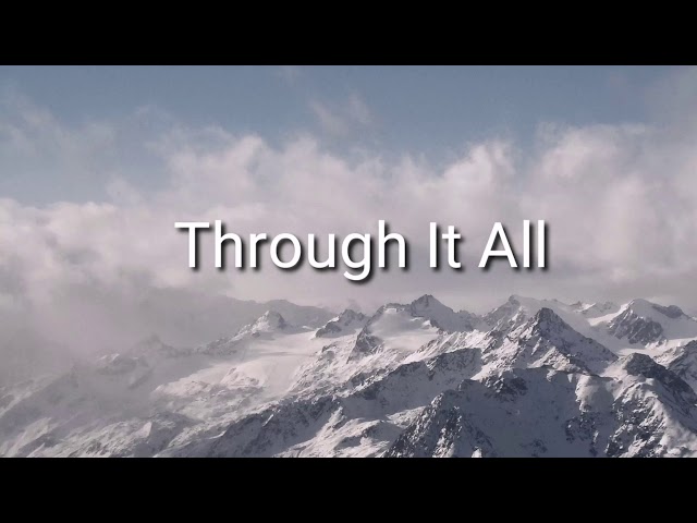 Through It All - Hillsong Worship (with Lyrics/Subtitles) class=