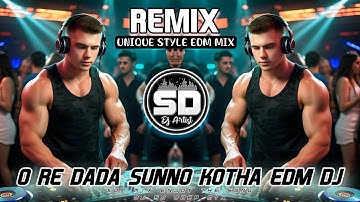 O RE DADA SUNNO KOTHA EDM REMIX | UNIQUE STYLE EDM DJ | PURULIA SONG | DJ SIDAY REMIX 2025 NEW