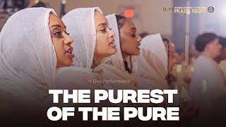 The Purest Of The Pure  Praise Night