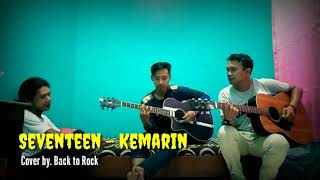 Seventeen - Kemarin ( Cover by. Back to Rock )